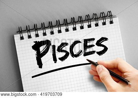 Pisces - Text On Notepad, Concept Background