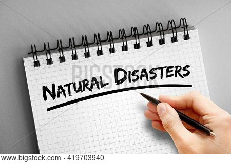 Natural Disasters Text On Notepad, Concept Background