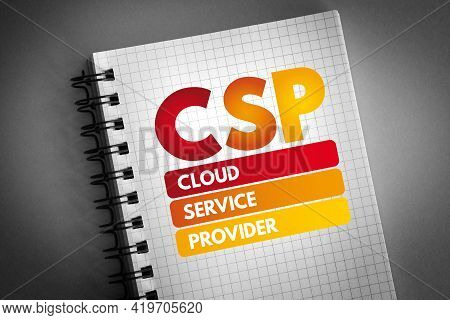 Csp - Cloud Service Provider Acronym On Notepad, Technology Business Concept Background