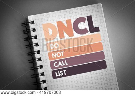 Dncl - Do Not Call List Acronym On Notepad, Business Concept Background