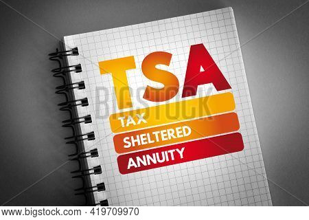 Tsa - Tax-sheltered Annuity Acronym On Notepad, Business Concept Background