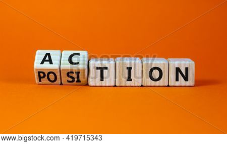 Action Or Position Symbol. Turned Wooden Cubes And Changed The Word Position To Action. Beautiful Or