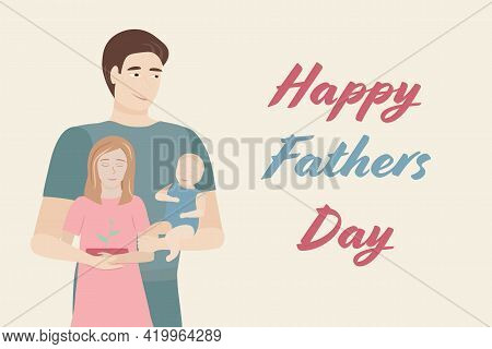 Cute Vector Illustration Of Father With Two Kids- Baby Boy And The Older Daugther. Father's Day Conc