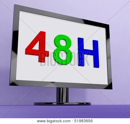 Forty Eight Hour On Monitor Shows 48H Service