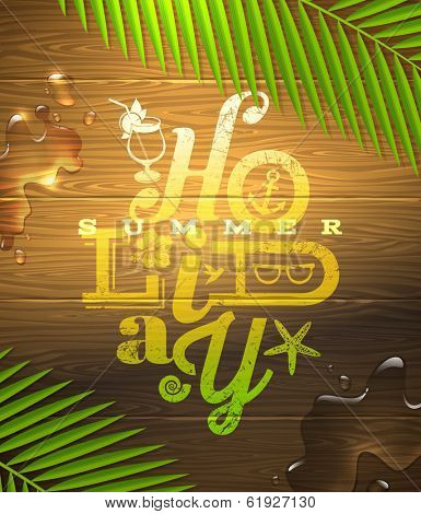 Summer holidays type design painted on wooden surface and palm tree branches - vector illustration