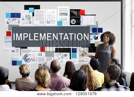 Implementation Achieve Effect Installing Perform Concept