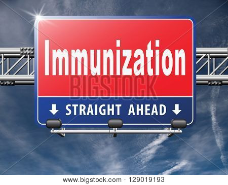 Immunization or flu vaccination needle, road sign billboard.
