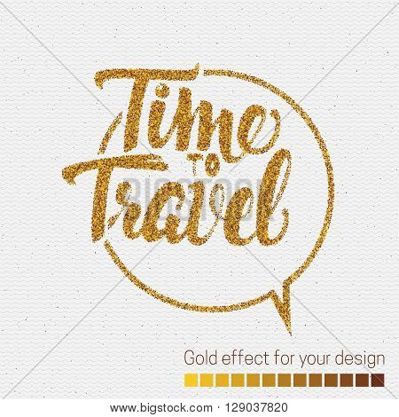 Tme to travel Hand lettering quote It can be used as a poster, a postcard or print