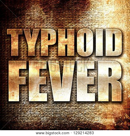 typhoid fever, rust writing on a grunge background