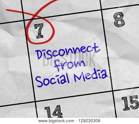 Concept image of a Calendar with the text: Disconnect From Social Media