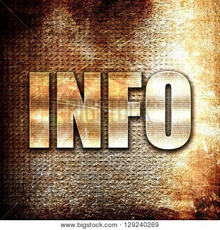 info, rust writing on a grunge background