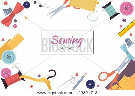 Frame from sewing tools and colored tape. Sewing kit. Scissors, thread, needles , ribbons. Threads & tools for embroidery. Flat Vector illustration.