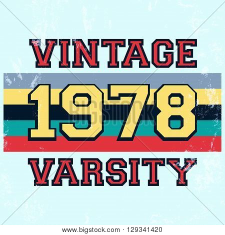 T-shirt print design. Vintage varsity stamp poster. Printing and badge applique label t-shirts jeans casual wear. Vector illustration.