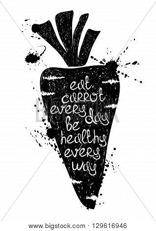 Hand drawn illustration of isolated black carrot silhouette on a white background. Typography poster with creative poetic quote inside - eat carrot every day be healthy every way.