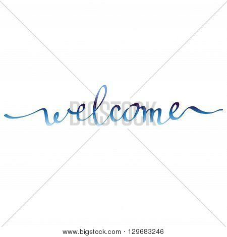 Calligraphy sign welcome on white background isolated. Hand written lettering design. Blue welcome sign for wedding invitation, party, celebration reseption or birthday