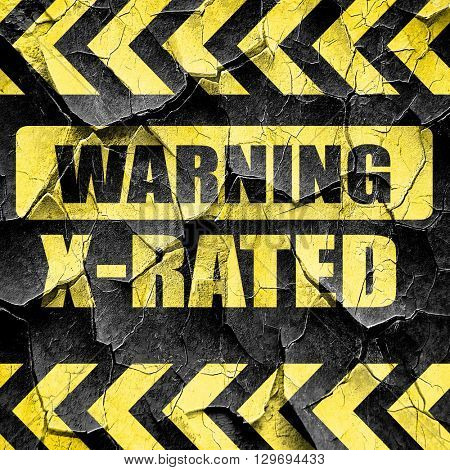 Xrated sign isolated, black and yellow rough hazard stripes
