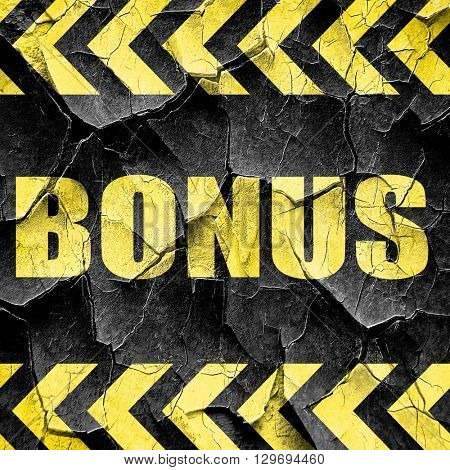 Bonus sign with smooth lines, black and yellow rough hazard stri
