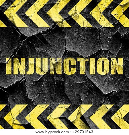 injunction, black and yellow rough hazard stripes