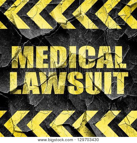 medical lawsuit, black and yellow rough hazard stripes