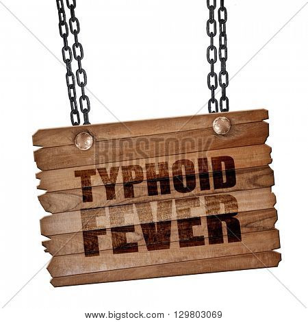 typhoid fever, 3D rendering, wooden board on a grunge chain