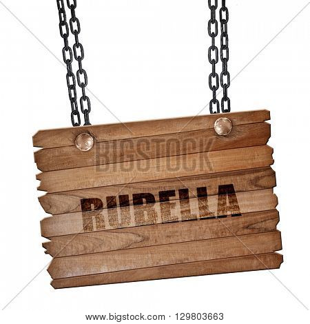 rubella, 3D rendering, wooden board on a grunge chain