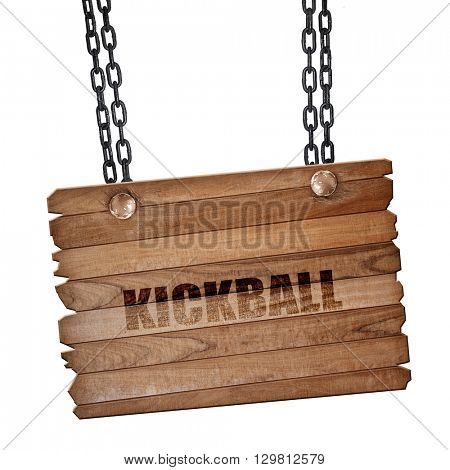 kickball sign background, 3D rendering, wooden board on a grunge chain