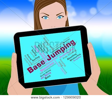 Base Jumping Represents Base-jump Basejump And Words