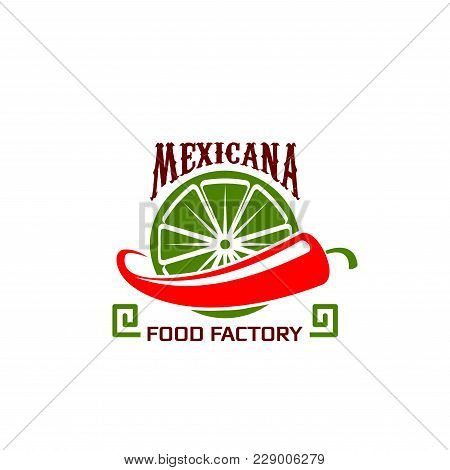 Mexicana Restaurant Icon Of Jalapeno Chili Red Pepper And Tequila Lime For Fast Food Bistro Or Mexic