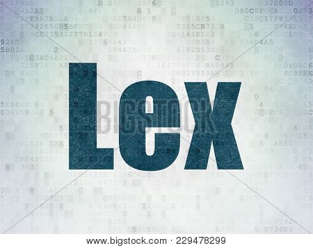 Law Concept: Painted Blue Word Lex On Digital Data Paper Background