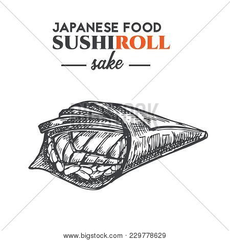 Sushi Vector Hand Drawn Illustration. Illustration. Sake Hand Roll Sketch. Japanese Traditional Food