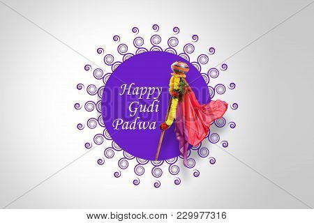 Happy Gudi Padwa Marathi New Year , Indian Festival Gudi padwa