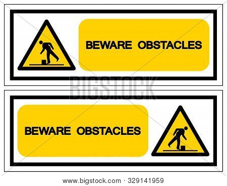 Beware Obstacles Symbol, Vector Illustration, Isolate White Background Label. Eps10