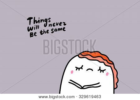 Things Will Never Be The Same Hand Drawn Vector Illustration In Cartoon Comic Style Man Sad