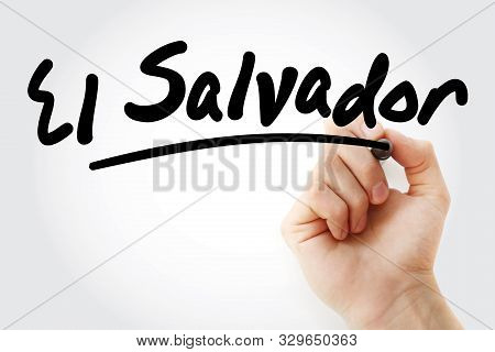 Hand Writing El Salvador With Marker, Business Concept Background