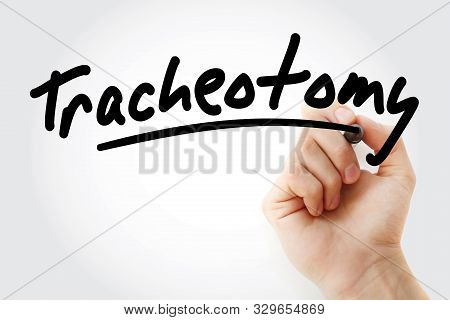 Hand Writing Tracheotomy With Marker, Concept Background