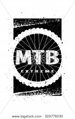 Mtb Extreme On The Background Of The Wheel. Banner, T-shirt Print Design. Vector Illustration.