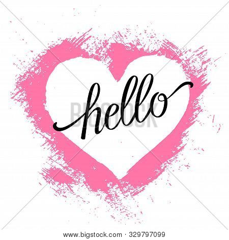 Hand Painted Acrylic Heart In Grunge Style And Hand Written 