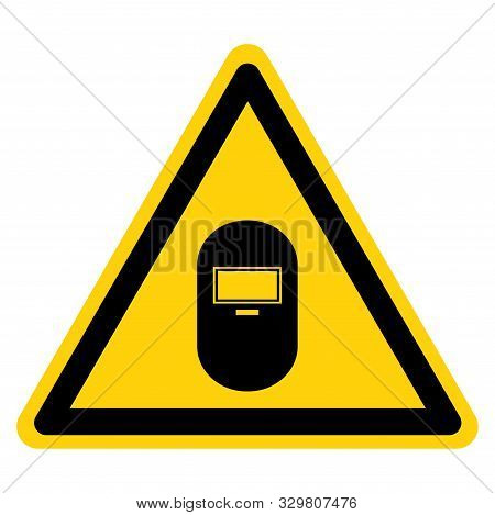 Warning Wear A Welding Mask Symbol Sign ,vector Illustration, Isolate On White Background Label .eps