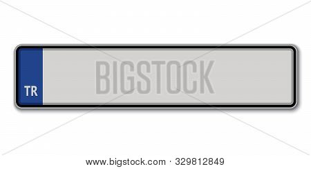 Car Number Plate. Vehicle Registration License Of Turkey