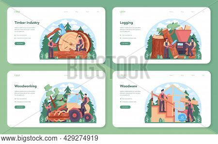 Timber Industry And Wood Production Web Banner Or Landing Page Set. Logging
