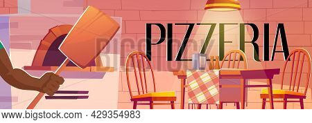 Pizzeria Banner With Cozy Cafe Interior And Chef Hand With Scapula. Vector Poster Of Restaurant Or C