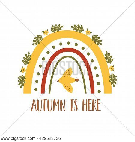 Cozy Fall, Autumn Rainbow With Autmn Bird. Cute Fall Party Invitation Isolated Element. Autumn Mood