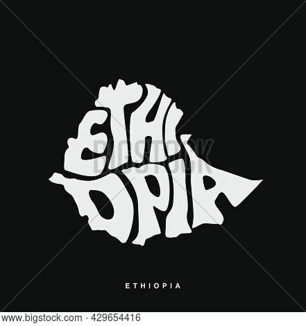 Ethiopia Map Lettering. Ethiopia Map Typography In English.t
