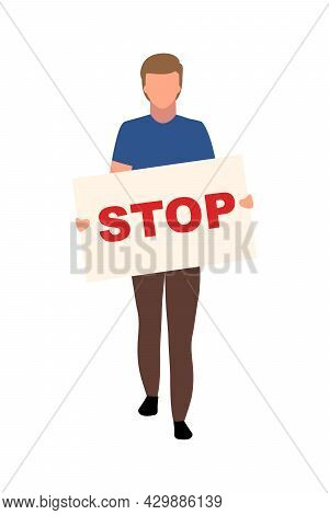 Man With Stop Placard Semi Flat Color Vector Character. Full Body Person On White. Participating In 