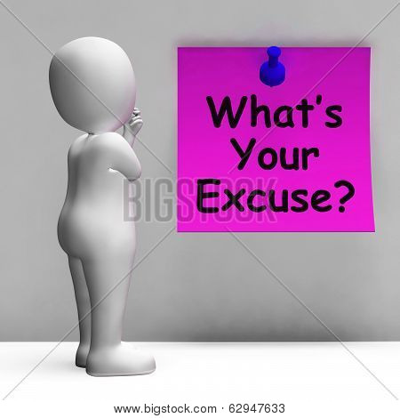 What's Your Excuse Note Means Explain Procrastination