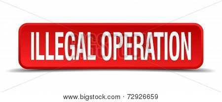 Illegal Operation Red 3D Square Button On White Background