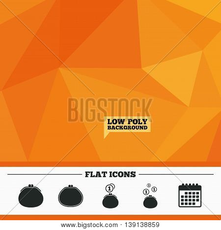 Triangular low poly orange background. Wallet with coins icons. Cash bag signs. Retro wealth symbol. Calendar flat icon. Vector