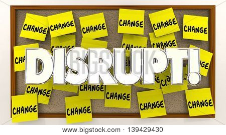 Disrupt Change Sticky Notes Word Shake Up Status Quo 3d Illustration