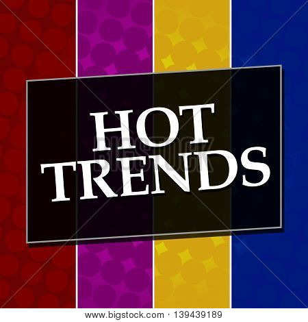 Hot trends text written over colorful halftone background.