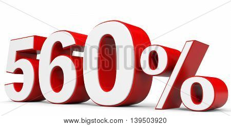 Discount 560 percent on white background. 3D illustration.